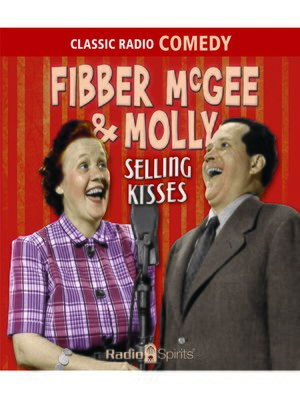 cover image of Fibber McGee & Molly: Selling Kisses